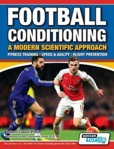 Cover for Adam Owen Ph D · Football Conditioning a Modern Scientific Approach: Fitness Training - Speed &amp; Agility - Injury Prevention - Football Conditioning a Modern Scientific Approach (Paperback Bog) (2016)