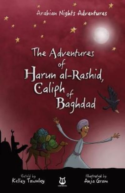 Cover for Anja Gram · The Adventures of Harun Al-Rashid, Caliph of Baghdad (Pocketbok) (2018)