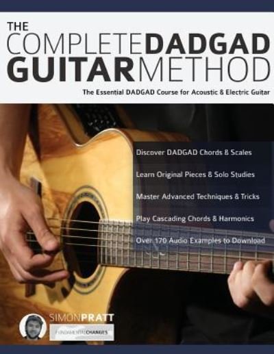 Cover for Simon Pratt · The Complete Dadgad Guitar Method: The Essential Dadgad Course for Acoustic and Electric Guitar (Taschenbuch) (2016)