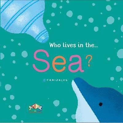 Who Lives in the Sea - Who Lives in... -  - Books - Step-By-Step International Publishing UK - 9781911689096 - 2022