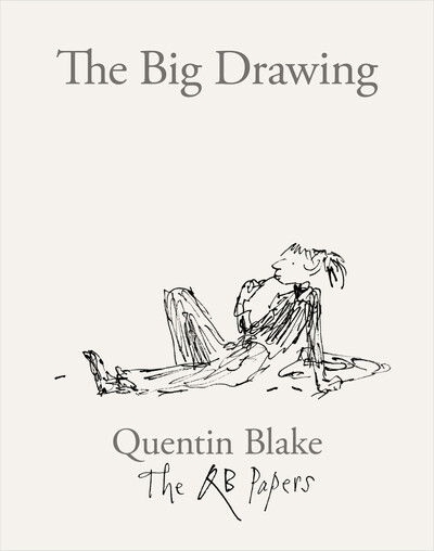 Cover for Quentin Blake · The Big Drawing - The QB Papers (Paperback Book) (2020)