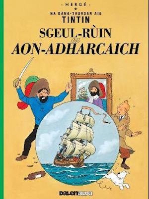 Cover for Herge · Sgeul-Ruin an Aon-Adharcaich - Tintin sa Gaidhlig : Tintin in Gaelic (Pocketbok) (2020)