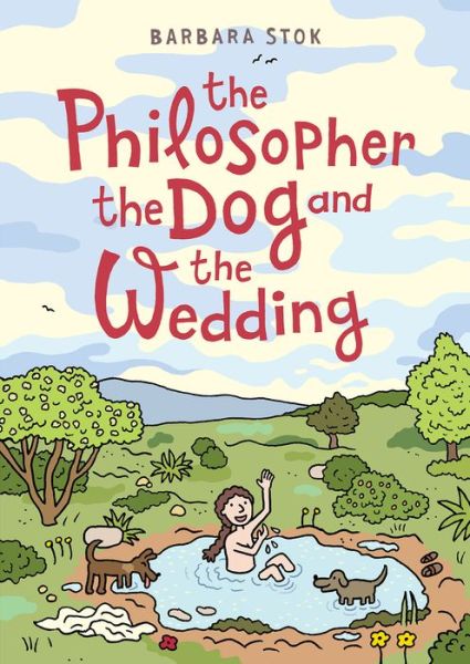 Cover for Barbara Stok · The Philosopher, the Dog and the Wedding: The story of one of the first female philosophers (Paperback Book) (2022)