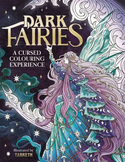 Cover for Tabreth · Dark Fairies: A Cursed Colouring Experience (Taschenbuch) (2024)