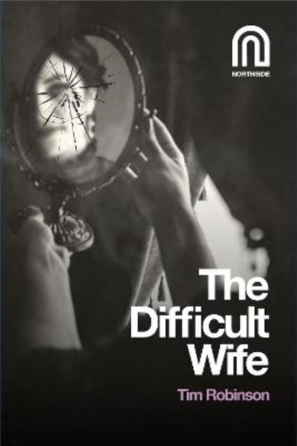 Cover for Tim Robinson · The Difficult Wife (Pocketbok) (2024)