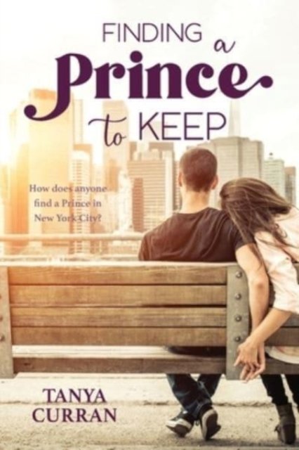 Cover for Tanya Curran · Finding a Prince to Keep (Paperback Book) (2021)