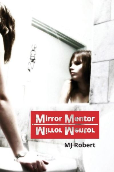 Cover for M J Robert · Mirror Mentor (Taschenbuch) (2015)