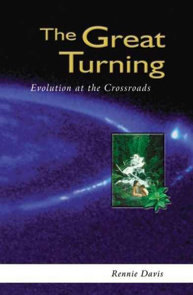 Cover for Rennie Davis · The Great Turning: Evolution at the Crossroads (Paperback Book) (2015)