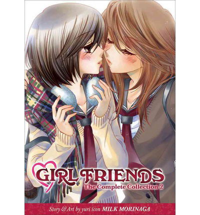 Girl Friends: The Complete Collection 2 - Girl Friends - Milk Morinaga - Books - Seven Seas Entertainment, LLC - 9781937867096 - January 8, 2013