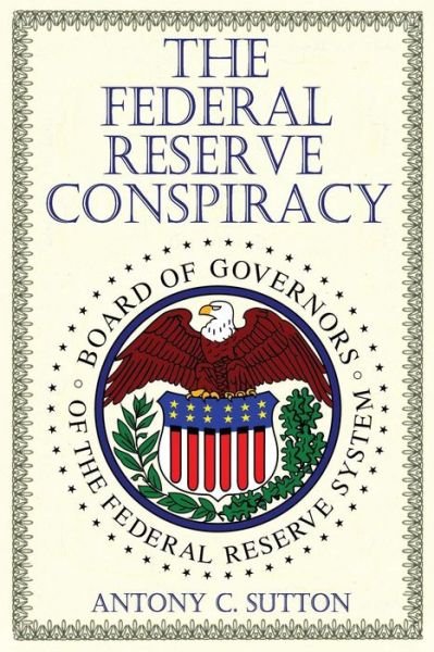 Cover for Antony Sutton · The Federal Reserve Conspiracy (Taschenbuch) (2014)