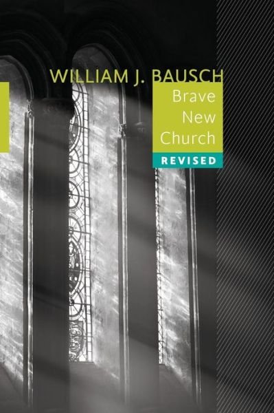 Cover for William J Bausch · Brave New Church (Paperback Book) (2015)