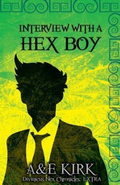 Cover for A &amp; E Kirk · Interview With a Hex Boy (Paperback Book) (2018)