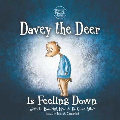 Cover for Rosaleigh Neal · Davey the Deer is Feeling Down (Paperback Book) (2018)