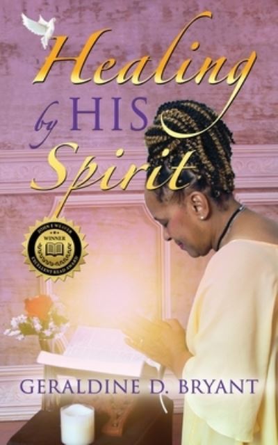 Cover for Geraldine D Bryant · Healing by His Spirit (Paperback Book) (2020)