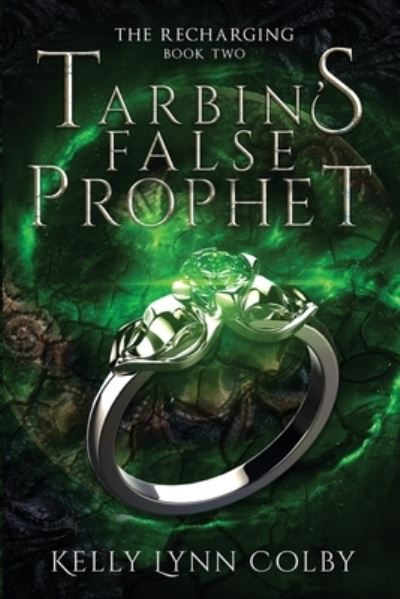 Cover for Kelly Lynn Colby · Tarbin's False Prophet (Paperback Book) (2020)