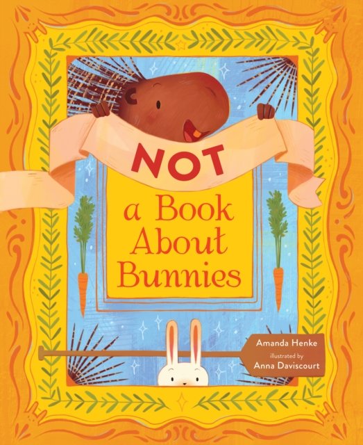 Cover for Amanda Henke · Not a Book About Bunnies (Hardcover Book) (2023)