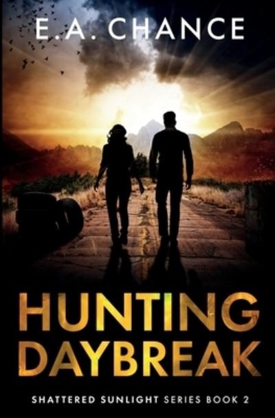 Cover for E a Chance · Hunting Daybreak (Paperback Book) (2021)