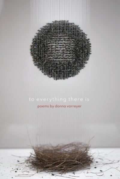 Cover for Donna Vorreyer · To Everything There Is (Paperback Book) (2020)