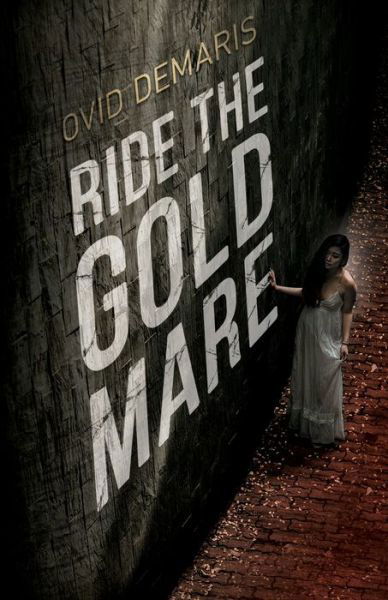 Cover for Ovid Demaris · Ride The Gold Mare (Taschenbuch) (2020)