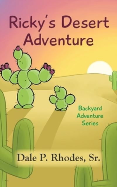 Cover for Dale P Rhodes · Ricky's Desert Adventure (Paperback Book) (2021)