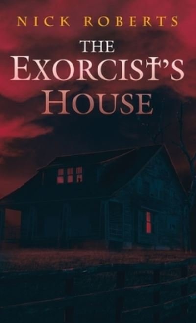 Cover for Nick Roberts · The Exorcist's House (Gebundenes Buch) (2022)