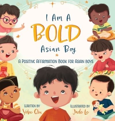 Cover for Yobe Qiu · I Am a Bold Asian Boy (Book) (2023)