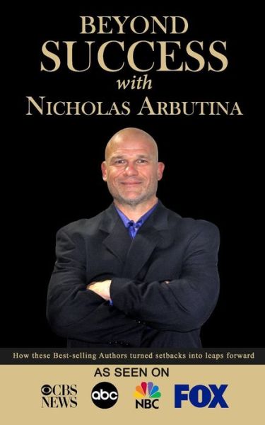 Cover for Nicholas Arbutina · Beyond Success with Nicholas Arbutina (Pocketbok) (2019)