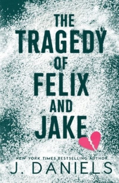 Cover for J. Daniels · Tragedy of Felix and Jake (Book) (2023)