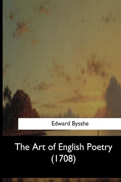 Cover for Edward Bysshe · The Art of English Poetry (1708) (Taschenbuch) (2017)