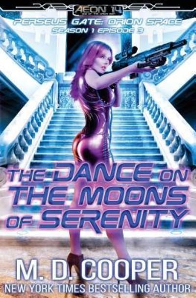 Cover for M D Cooper · The Dance on the Moons of Serenity (Paperback Bog) (2017)