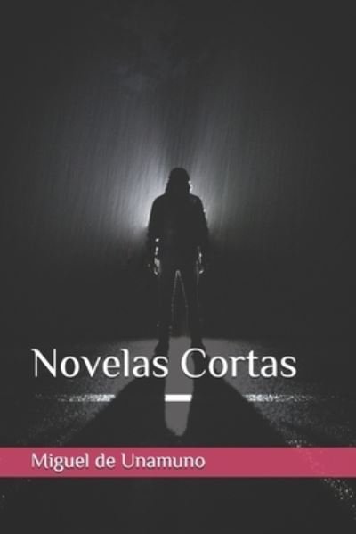 Cover for Miguel de Unamuno · Novelas Cortas (Paperback Bog) (2017)