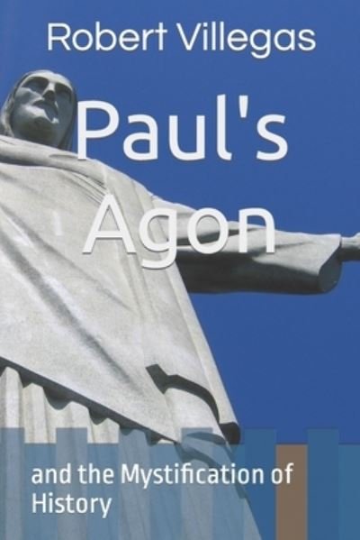 Cover for Robert Villegas · Paul's Agon (Paperback Book) (2017)
