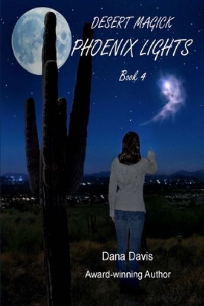 Desert Magick - Associate Professor Dana Davis - Livros - Createspace Independent Publishing Platf - 9781979591096 - 8 de dezembro de 2017