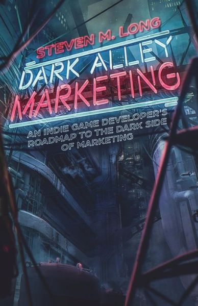 Cover for Steven Long · Dark Alley Marketing (Paperback Book) (2018)