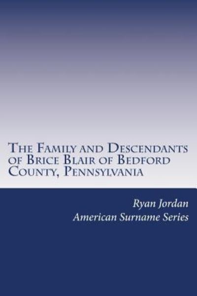 The Jordan Family of Owen County, Indiana (American Surname Series): Jordan,  Ryan P.: 9781530869954: : Books