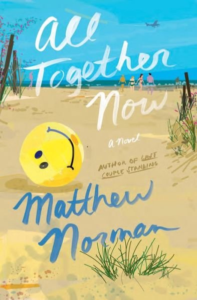 Cover for Matthew Norman · All Together Now: A Novel (Hardcover Book) (2021)