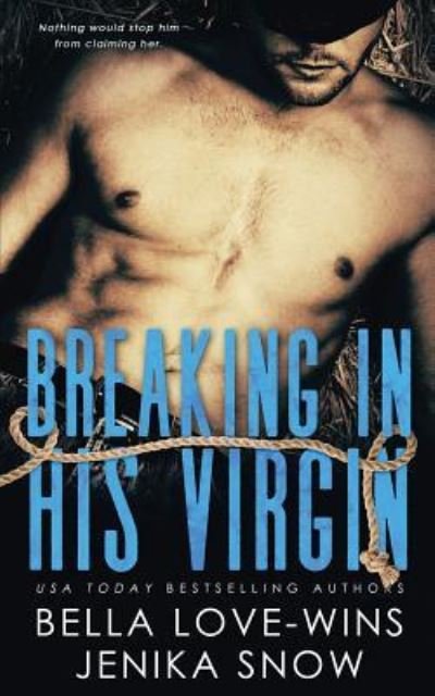 Cover for Bella Love-wins · Breaking in His Virgin (Taschenbuch) (2018)