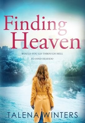 Cover for Talena Winters · Finding Heaven (Hardcover Book) (2021)