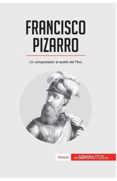 Cover for 50minutos · Francisco Pizarro (Paperback Book) (2016)