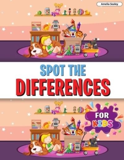 Spot the Differences for Kids - Amelia Sealey - Książki - Amelia Sealey - 9782981425096 - 13 maja 2021