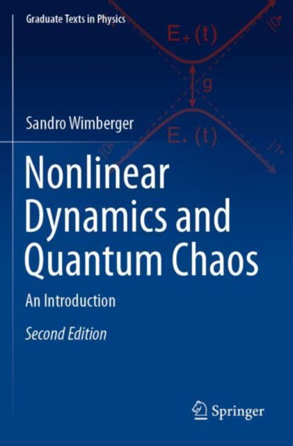 Cover for Sandro Wimberger · Nonlinear Dynamics and Quantum Chaos: An Introduction - Graduate Texts in Physics (Paperback Book) [Second Edition 2022 edition] (2024)