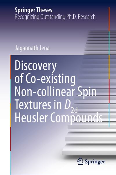 Cover for Jagannath Jena · Discovery of Co-existing Non-collinear Spin Textures in D2d Heusler Compounds - Springer Theses (Hardcover Book) [2022 edition] (2022)