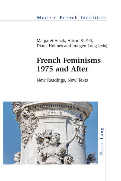 Cover for French Feminisms 1975 and After: New Readings, New Texts - Modern French Identities (Paperback Book) [New edition] (2017)