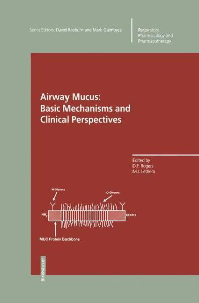 Airway Mucus: Basic Mechanisms and Clinical Perspectives - Respiratory Pharmacology and Pharmacotherapy - D F Rogers - Books - Springer Basel - 9783034898096 - October 4, 2012