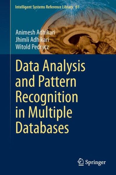 Cover for Animesh Adhikari · Data Analysis and Pattern Recognition in Multiple Databases - Intelligent Systems Reference Library (Hardcover Book) [2014 edition] (2013)