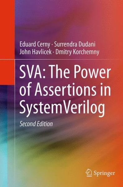 Cover for Eduard Cerny · SVA: The Power of Assertions in SystemVerilog (Paperback Book) [Softcover reprint of the original 2nd ed. 2015 edition] (2016)