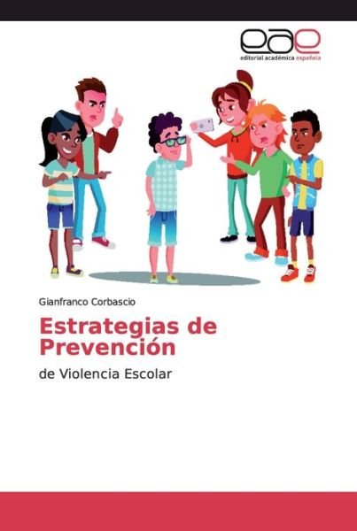 Estrategias de Prevencion - Gianfranco Corbascio - Books - Editorial Academica Espanola - 9783330093096 - November 26, 2019