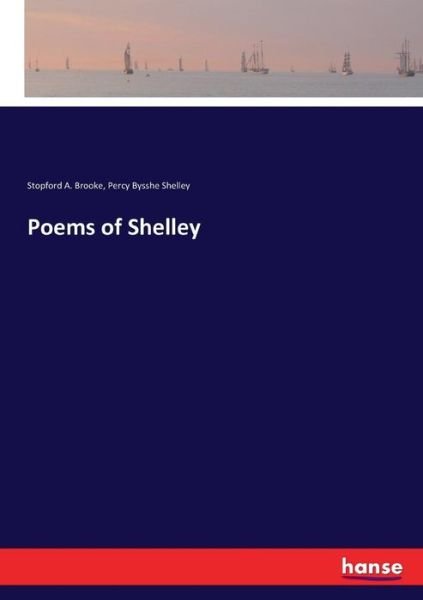 Poems of Shelley - Brooke - Books -  - 9783337391096 - November 24, 2017