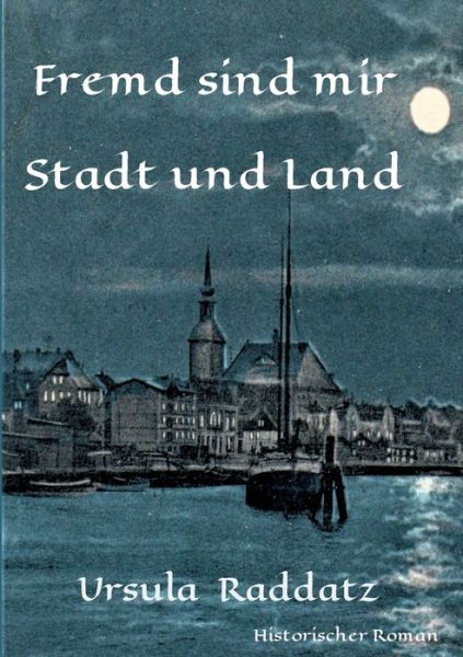 Cover for Raddatz · Fremd sind mir Stadt und Land (Buch) (2020)