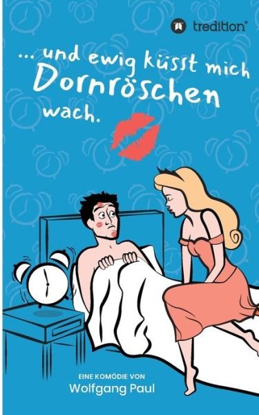 Cover for Paul · Und ewig küsst mich Dornröschen wa (Bok) (2020)
